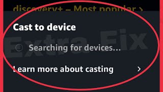 Prime Video Fix Screen Cast To device No Device found & Searching for Devices Problem Solve