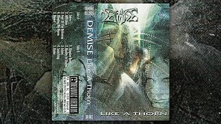 Demise - Like A Thorn (FULL ALBUM/1998)