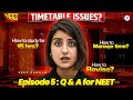 Episode 5: Timetable Issues Every NEET Aspirant Faces – Ask Me Anything! #seeppahuja #neet2026