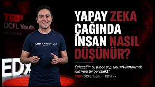 Yapay Zeka Çağında Düşünmek | Harun Ulusoy | TEDxDCFL Youth