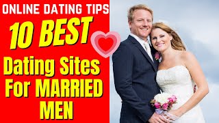 10 BEST Dating Sites For MARRIED MEN 2024