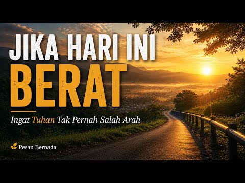 Jika Hari Ini Berat | Pesan Bernada