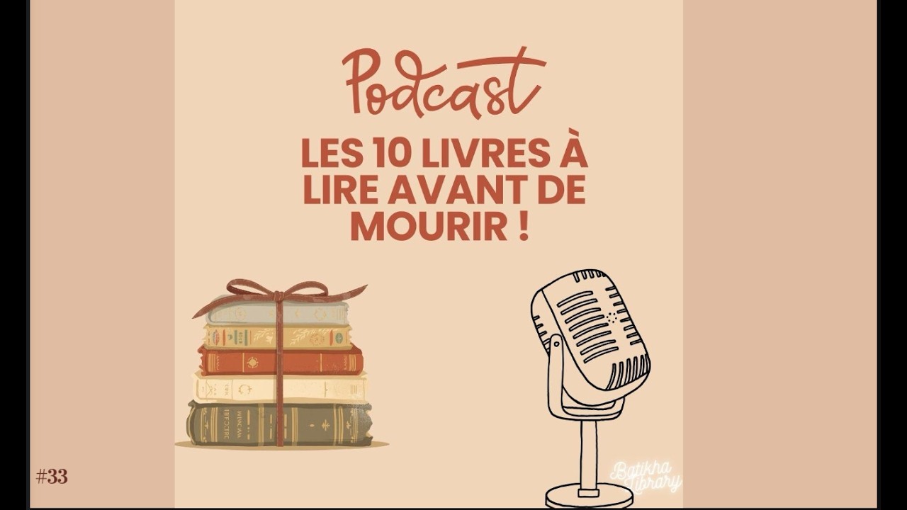 Les 10 livres à lire avant de mourir pour changer ta vie
