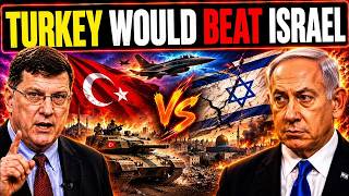 Scott Ritter Turkey Would Defeat Israel in a Direct Fight