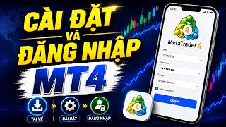 Hướng dẫn cài đặt và đăng nhập MT4 trên điện thoại (Android/iOS) | Hướng dẫn MetaTrader 4 [0029ĐT]