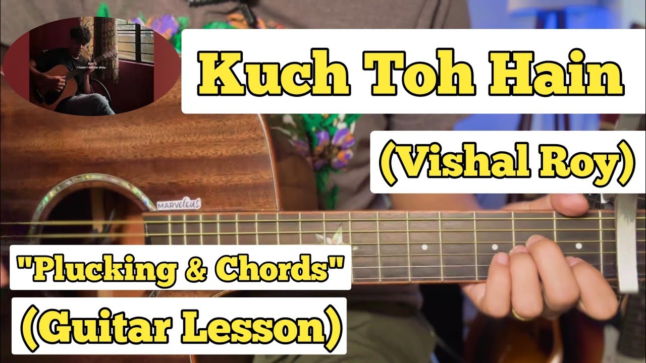 Kuch Toh Hain - Vishal Roy Choudhury | Guitar Lesson | Plucking & Chords | (Armaan Malik)