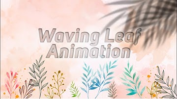 Waving Leaf Animation in After Effects | After Effects Tutorial