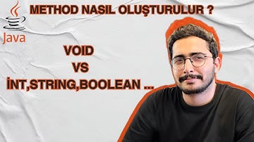 JAVA - Method Nasıl Oluşturulur ? | void VS int, String, boolean ...