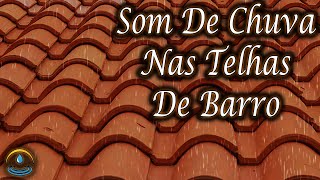 Som De Chuva Nas Telhas De Barro (Dormir Bem)