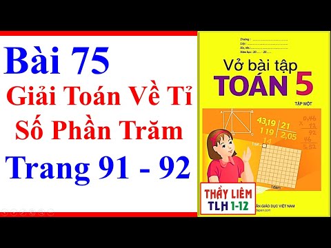 Video Vở Bài Tập Toán Lớp 5 Bài 75 | Giải Toán Về Tỉ Số Phần... - youtube