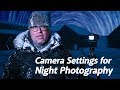 Camera Settings for Night Photography | Night Photography Series