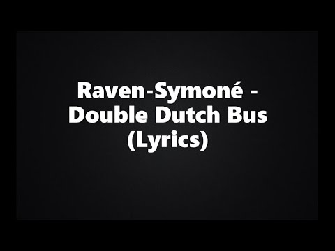 Raven-Symoné - Double Dutch Bus (Lyrics HD)