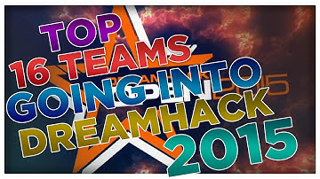 Top 16 CSGO Teams going Into the Major ( Dreamhack  Cluj-Napoca)