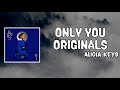 Only you originals lyrics  alicia keys