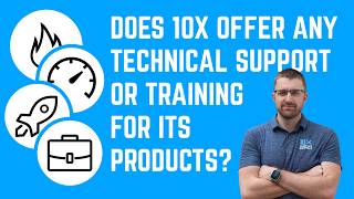 Does 10X Offer any Technical Support or Training for its Products?