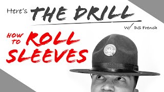Here’sThe Drill - How to Roll Sleeves