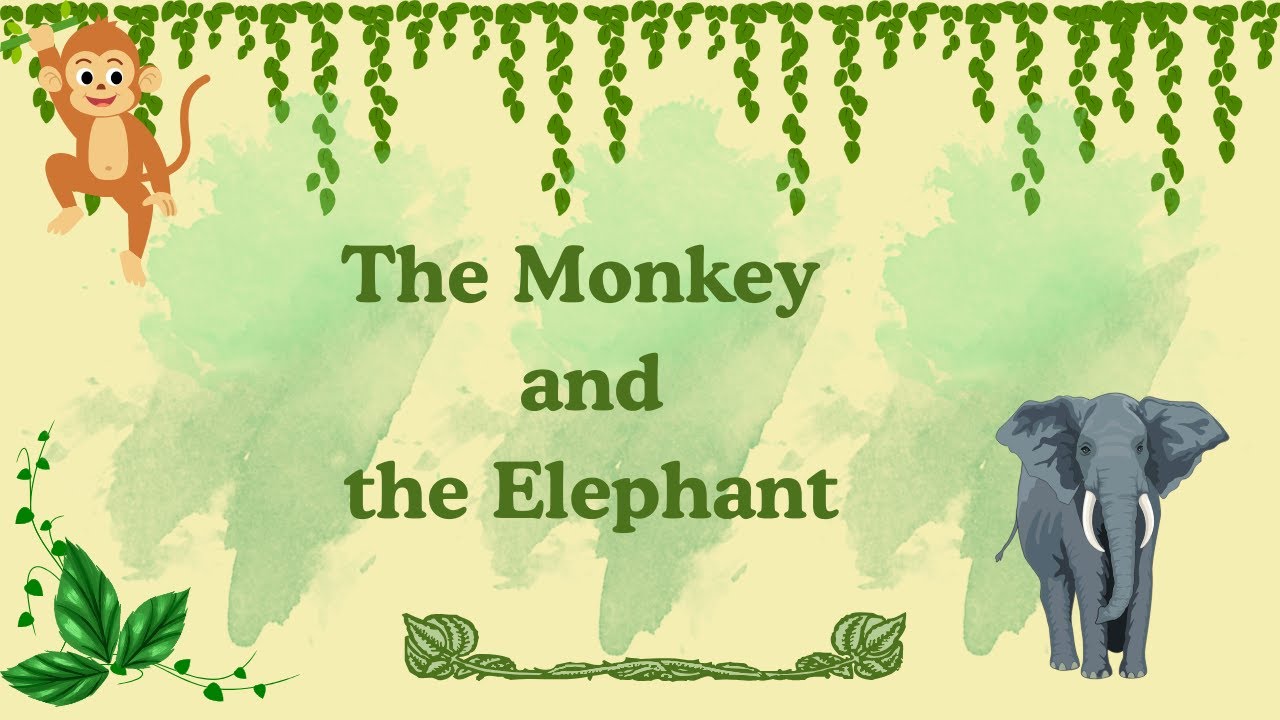 The monkey and the elephant |story time| story for child |