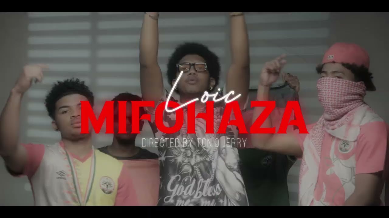 Loic Mifohaza (Clip Video)