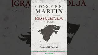 Audio knjiga - George R.R. Martin - Igra Prijestolja - 04 - Daenerys