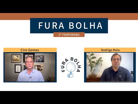 Fura Bolha - Ciro Gomes e Rodrigo Maia - Temporada 2