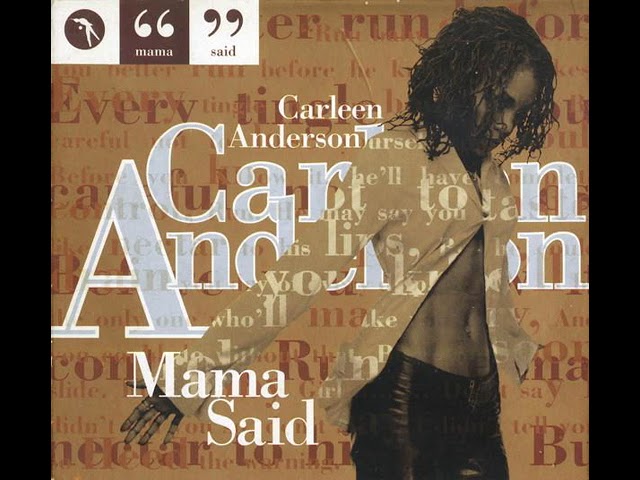 Carleen Anderson - Mama Said (K-Klassic Mix & Original