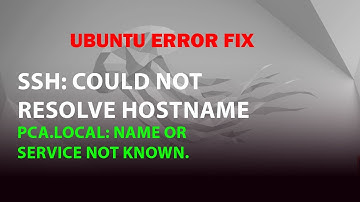 ssh: Could not resolve hostname pca.local: Name or service not known.
