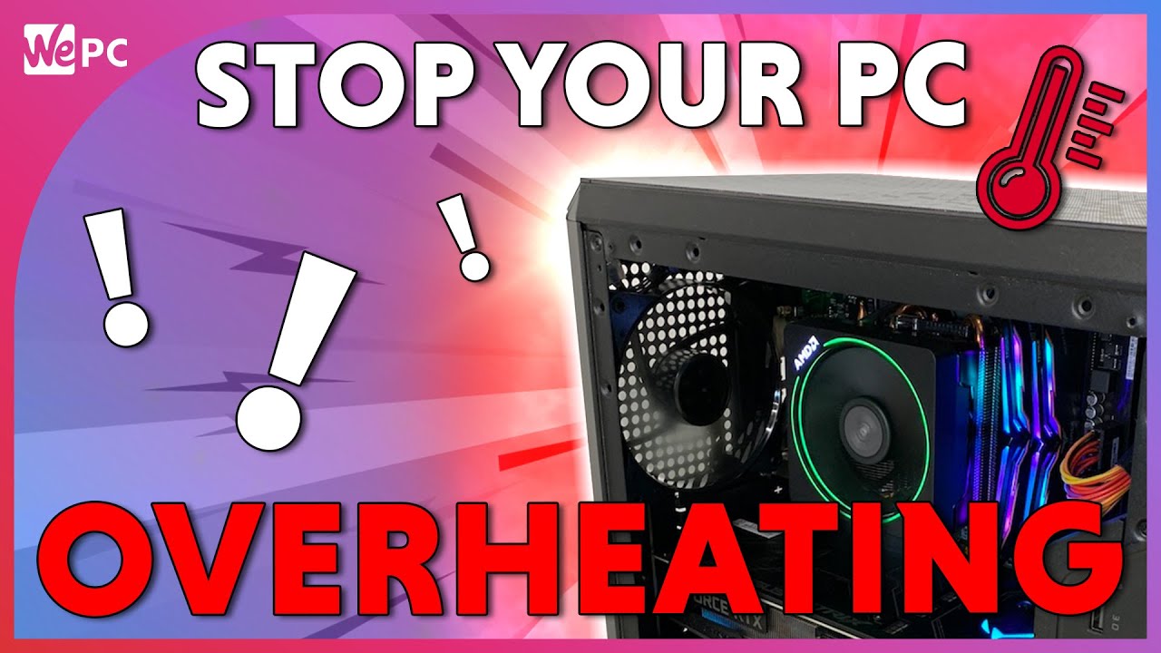How To Stop Your PC Overheating And What Causes It YouTube