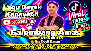 Lagu Dayak Viral Tiktok || Galombang Amas || Orgen  Tunggal || New Version
