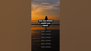 Do your dreams predict your future...