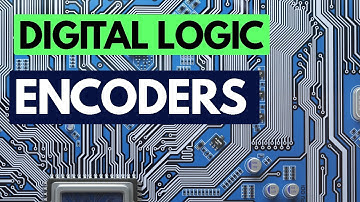 Digital Logic Fundamentals: Encoders