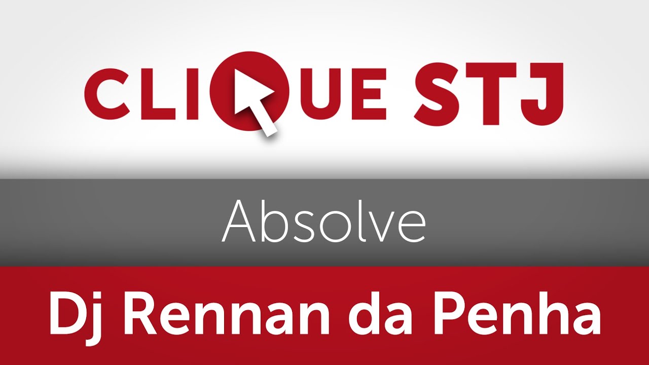 STJ absolve DJ Rennan da Penha do crime de associação para o tráfico por falta de provas  07.06.23