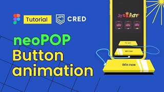 Creating Stunning Button Animations like CRED App | NeoPOP Design | Figma Tutorial