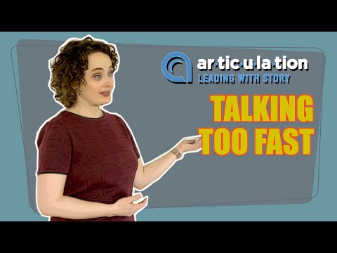 Talking too fast