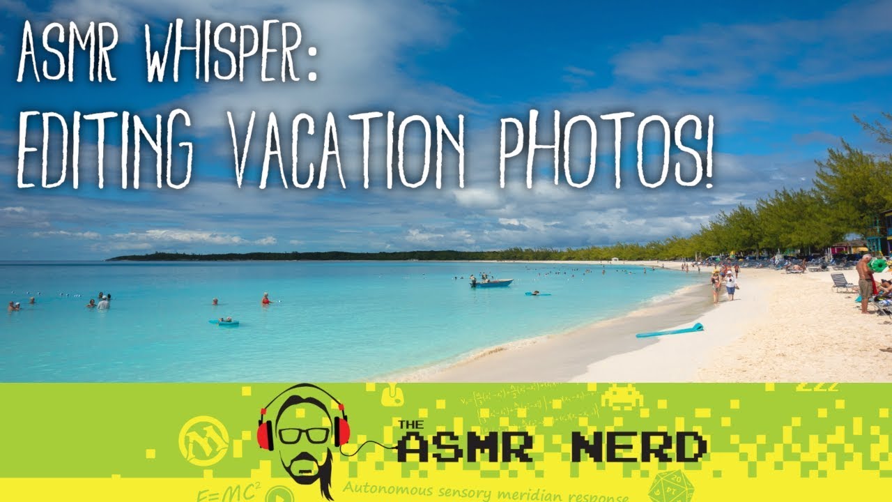 How I Edit Vacation Photos! (ear to ear ASMR whispering, mouth sounds, clicking) clicking4kids