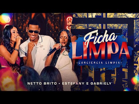 FICHA LIMPA - Netto Brito, @estefanyegabriely  | Pra Encher e Derramar de Verão - OFICIAL