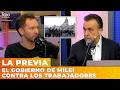 EL GOBIERNO DE MILEI CONTRA LOS TRABAJADORES | LA PREVIA con Ari Lijalad y Roberto Navarro