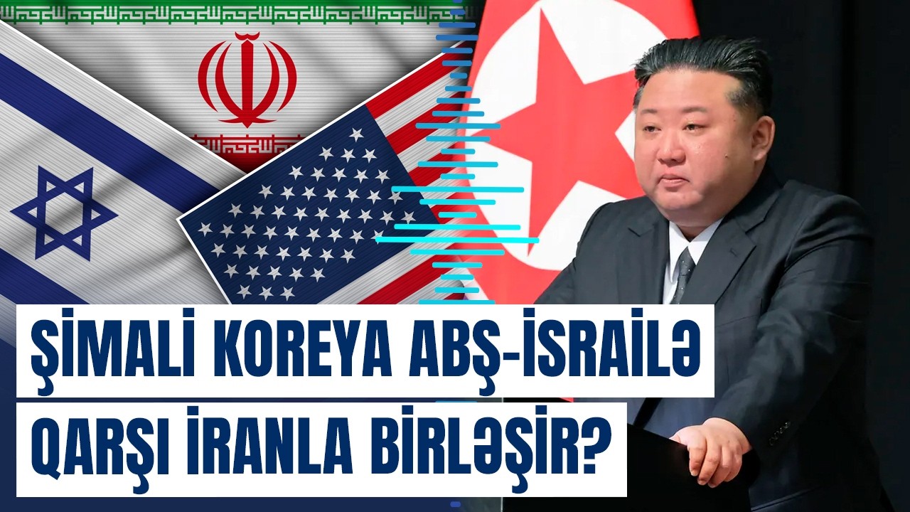 Şimali Koreyadan İranın yeni liderinə gözlənilməz dəstək | ABŞ və İsrailə sərt reaksiya - Baku TV