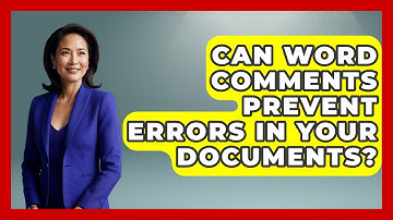 Can Word Comments Prevent Errors In Your Documents? - Docs and Sheets Pro