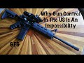 Why Gun Control In The US Is An Impossibility