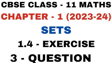 3 Question Exercise 1.4 l Chapter 1 l sets l exercise 1.4 q3 l Class 11th Maths l NEW NCERT 2023-24