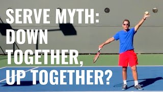 Tennis Serve Myth: Down Together, Up Together?