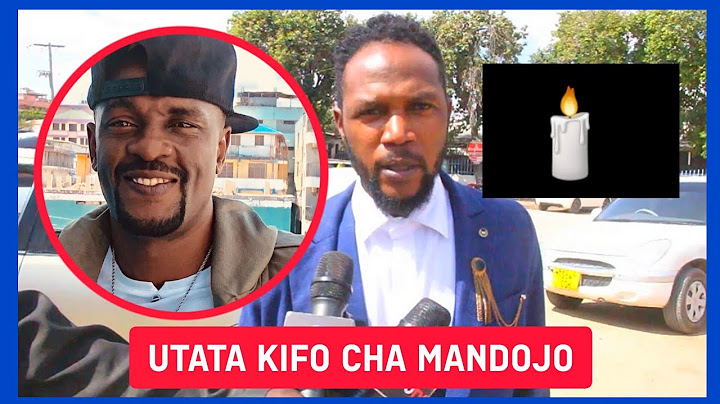 UTATA KIFO CHA MANDOJO / WALINZI WATAJWA KUHUSIKA NA KIFO CHAKE