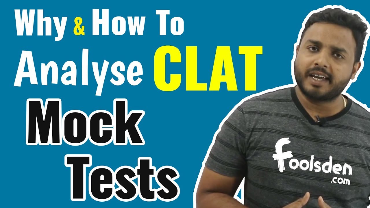 Why And How To Analyse CLAT Mock Tests For CLAT 2018 - 2019 | Fools Den
