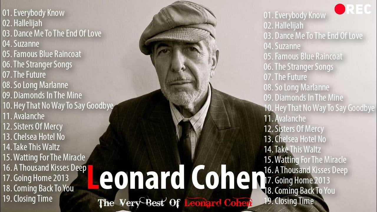 Leonard Cohen Greatest Hits Full Album - The Best Of Leonard Cohen Collection 2021 Leonard Cohen Greatest Hits Full Album - The Best Of Leonard Cohen Collection 2021
