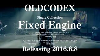 OLDCODEX / Single Collection「Fixed Engine」 - 30sec SPOT