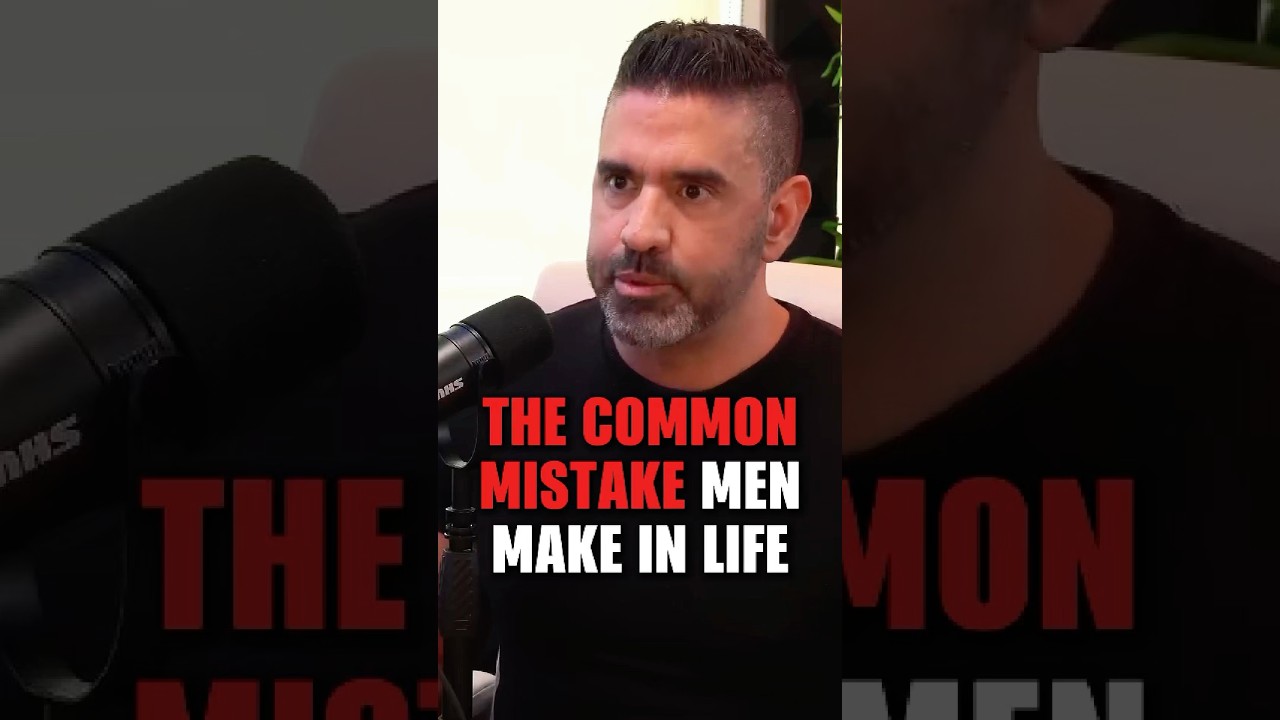 The common mistake men make in life 