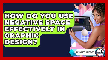 How Do You Use Negative Space Effectively In Graphic Design? - Design Tool Unlocked