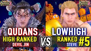 T8 🔥 QUDANS (Devil Jin) vs LOWHIGH (#5 Ranked Steve) 🔥 Tekken 8 High Level Gameplay