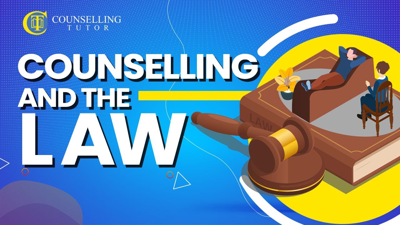 Counselling and the law YouTube