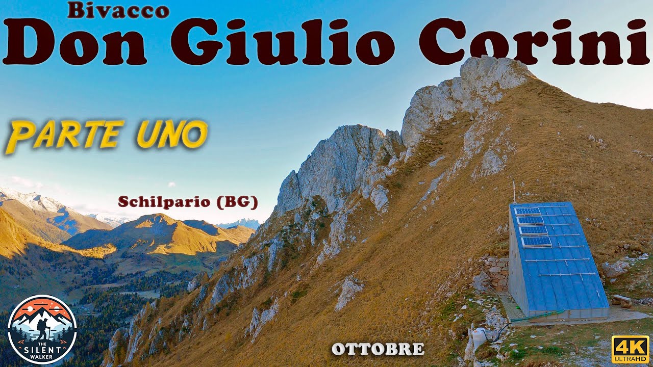 BIVACCO DON GIULIO CORINI da Schilpario (BG). escursione di ottobre PARTE 1